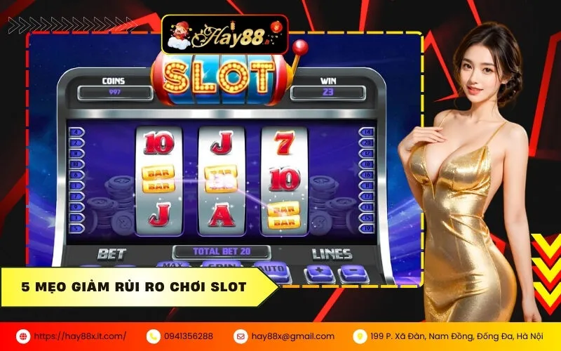 5 Mẹo Giảm Rủi Ro Chơi Slot