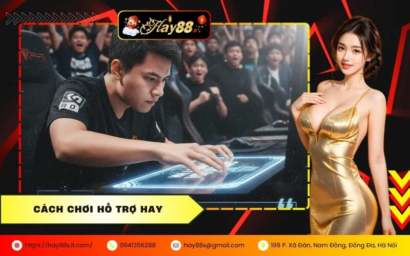 Cách Chơi Hỗ Trợ Hay
