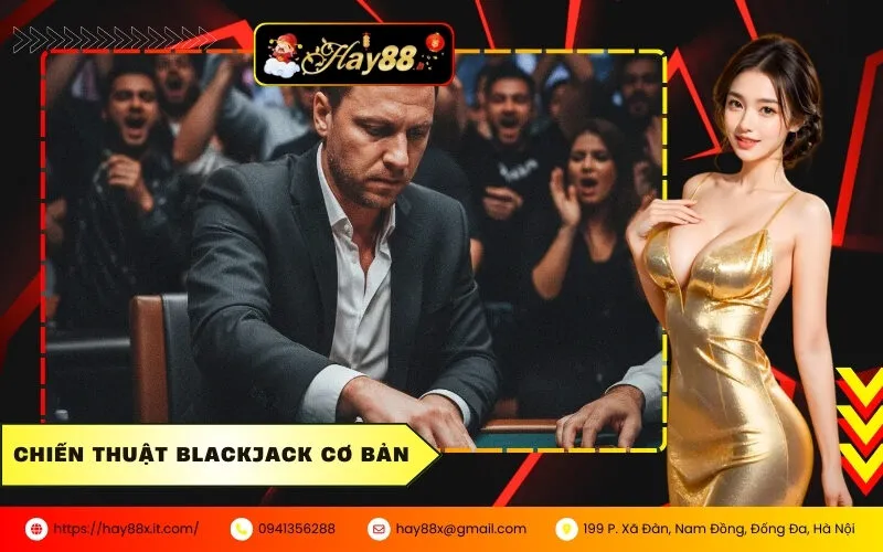 Chiến Thuật Blackjack Cơ Bản