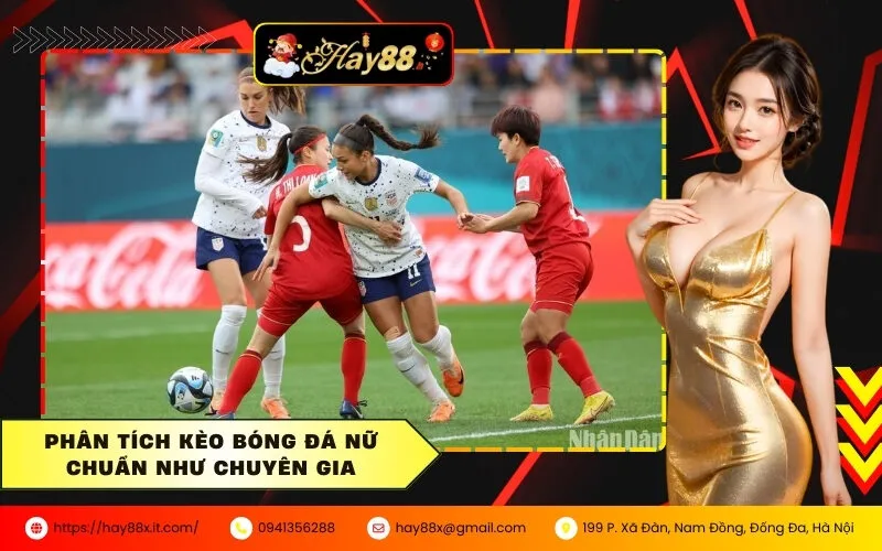 Phân tích kèo bóng đá nữ chuẩn như chuyên gia